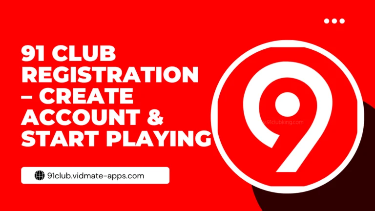 91 Club Registration – Create Account & Start Playing